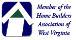 Member of the Home Builders Association of West Virginia